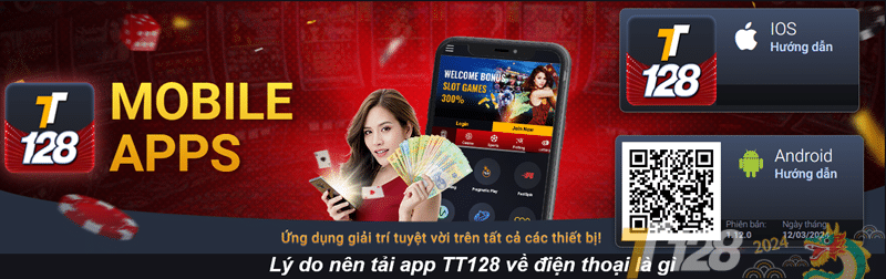 Lý do nên tải app TT128 về điện thoại là gì